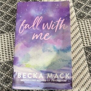 3/20$ Fall With Me by Becka Mack